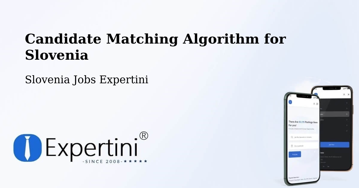 Candidate Matching Algorithm Overview – Ankaran - Slovenia Jobs Expertini