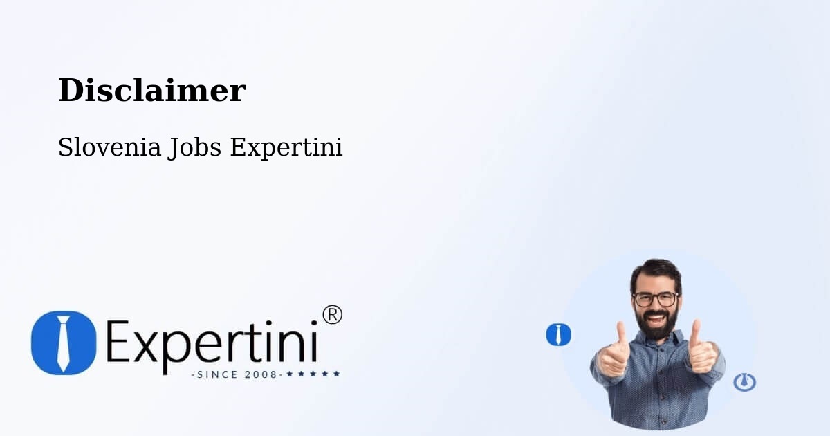 Disclaimer – Ankaran - Slovenia Jobs Expertini