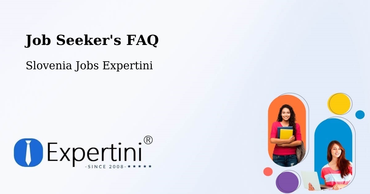 Job Seeker FAQ – Ankaran - Slovenia Jobs Expertini