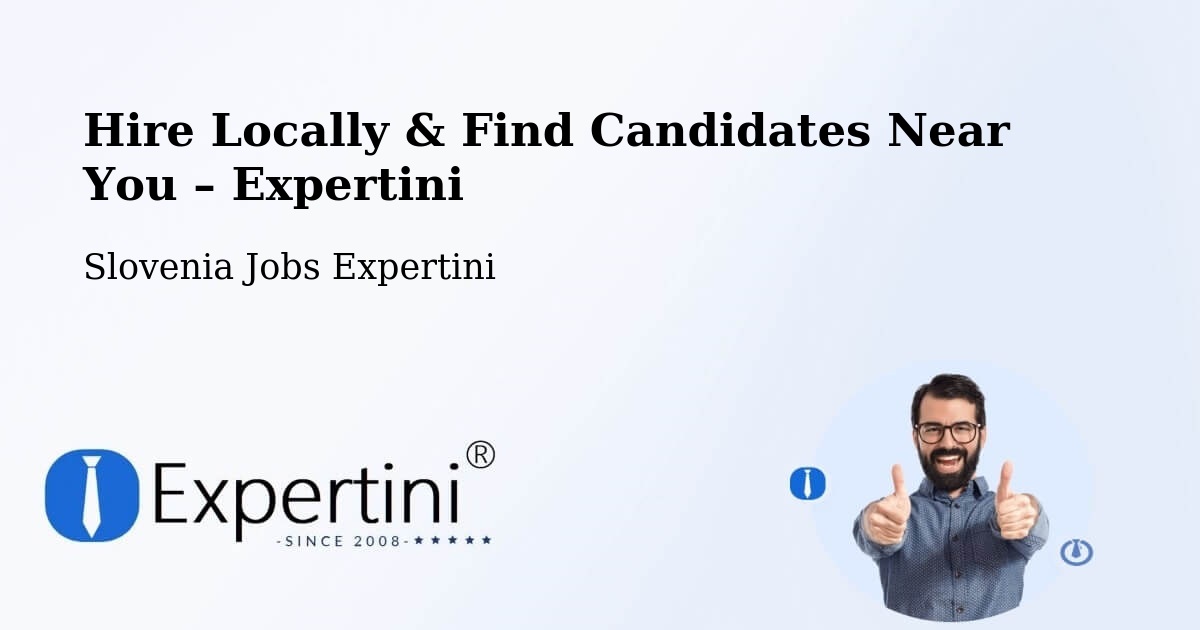 Hire Locally in Ankaran – Find Qualified Candidates Near You - Ankaran, Slovenia Jobs Expertini