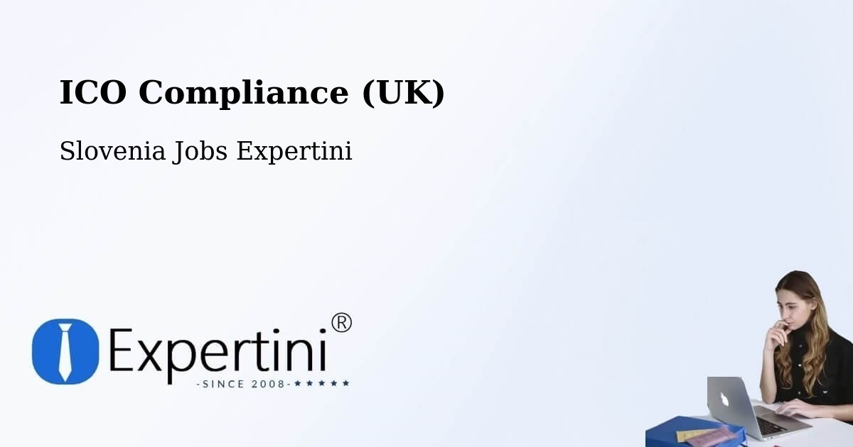 UK Data Protection & ICO Compliance – Ankaran - Slovenia Jobs Expertini